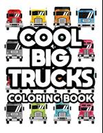 Cool Big Trucks Coloring Book