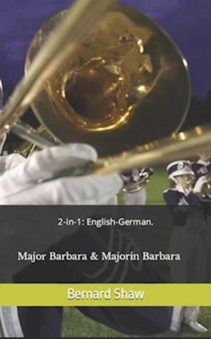 2-in-1: English-German. Major Barbara & Majorin Barbara