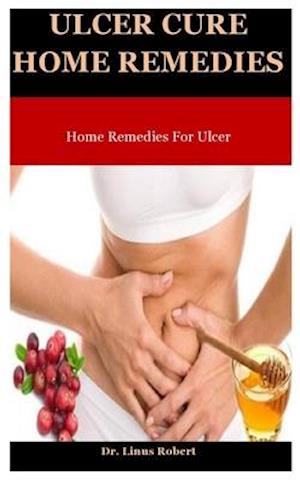 Ulcer Cure Home Remedies: Home Remedies For Ulcer