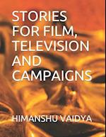 Stories for Film, Television and Campaigns