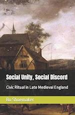 Social Unity, Social Discord: Civic Ritual in Late Medieval England 