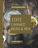 Oh! 1001 Homemade Canned Bean and Pea Recipes