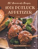 Oh! 1001 Homemade Potluck Appetizer Recipes