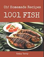 Oh! 1001 Homemade Fish Recipes