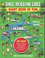 Dale Hollow Giant Book of Fun: Coloring Pages, Games, Activity Pages, Journal Pages, and special Lake memories! 