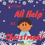 We Can All Help At Christmas 