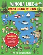 Winona Lake Giant Book of Fun: Coloring Pages, Games, Activity Pages, Journal Pages, and special Winona Lake memories! 