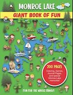 Monroe Lake Giant Book of Fun: Coloring Pages, Games, Activity Pages, Journal Pages, and special Monroe Lake memories! 