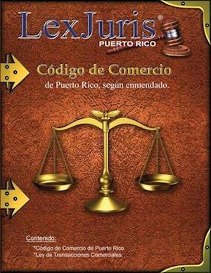 Código de Comercio de Puerto Rico, según enmendado.