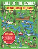 Lake of the Ozarks Giant Book of Fun: Coloring Pages, Games, Activity Pages, Journal Pages, and special Lake of the Ozarks memories! 