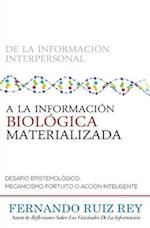 De La Información Interpersonal A La Información Biológica Materializada