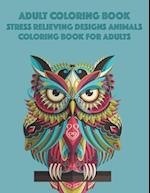 Adult Coloring Book Stress Relieving Designs Animals Coloring Book For Adults