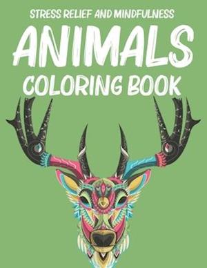 Stress Relief And Mindfulness Animals Coloring Book