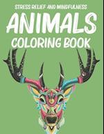 Stress Relief And Mindfulness Animals Coloring Book