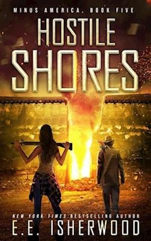 Hostile Shores: A Post-Apocalyptic Survival Thriller