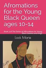 Afromations for the Young Black Queen ages 10-14