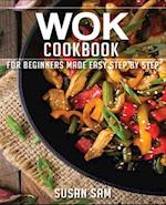 WOK COOKBOOK: BOOK 2, FOR BEGINNERS MADE EASY STEP BY STEP 