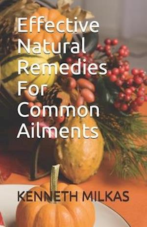 Effective Natural Remedies For Common Ailments