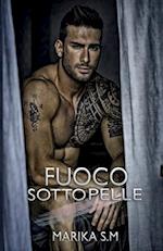 Fuoco Sotto Pelle