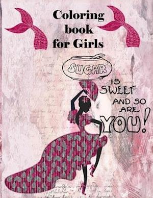 Coloring book for girls sugar is sweet and so are you !