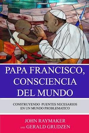 Papa Francisco, Conciencia del Mundo