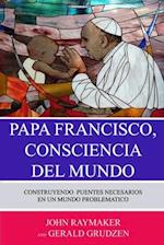 Papa Francisco, Conciencia del Mundo