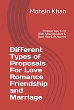 Different Types of Proposals For Love Romance Friendship and Marriage