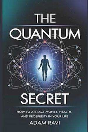 The Quantum Secret.