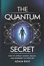 The Quantum Secret.