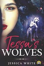 Tessa's Wolves: Book One 