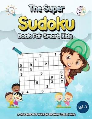The Super Sudoku Book For Smart Kids