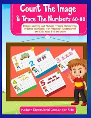 Få Count The Images And Trace The Numbers 60-80 af Modern Educational Center for Kids som Paperback bog på