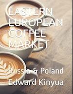 Eastern European Coffee Market