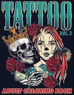 Tattoo: Adult Coloring Book Volume 3 | A Coloring Book for Adults Relaxation with Awesome Modern Tattoo Designs such as Skulls, Hearts, Roses and More