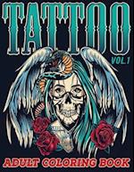 Tattoo: Adult Coloring Book Volume 1 | A Coloring Book for Adults Relaxation with Awesome Modern Tattoo Designs such as Skulls, Hearts, Roses and More
