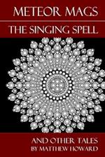 Meteor Mags: The Singing Spell and Other Tales 