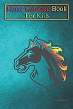 Horse Coloring Book For Kids