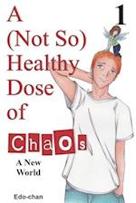 A (Not So) Healthy Dose of Chaos