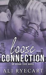 Loose Connection: Opposites attract, gritty MM romance 