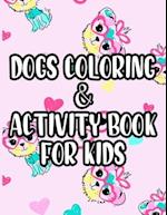 Dogs Coloring & Activity Book For Kids