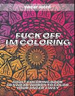 Fuck Off i'm coloring