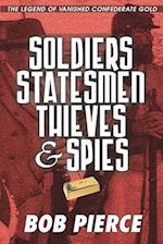 Soldiers Statesmen Thieves & Spies