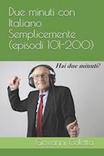 Due minuti con Italiano Semplicemente (episodi 101-200)