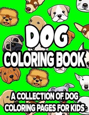 Dog Coloring Book A Collection Of Dog Coloring Pages For Kids