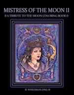 Mistress of The Moon II: A Tribute To The Moon Coloring Book 