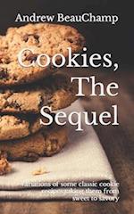 Cookies, The Sequel : Variations of some classic cookie recipes taking them from sweet to savory 