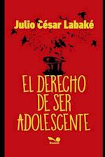 El Derecho de Ser Adolescente