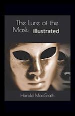 The Lure of the Mask Illustrated