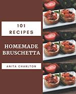 101 Homemade Bruschetta Recipes