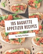 185 Baguette Appetizer Recipes